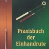 Praxisbuch der Einhandrute - lb germana