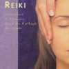 REIKI Gesundheit & Harmonie durch die Heilkraft der Hande