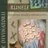 Runele. Descifrarea mesajelor sufletului nostru